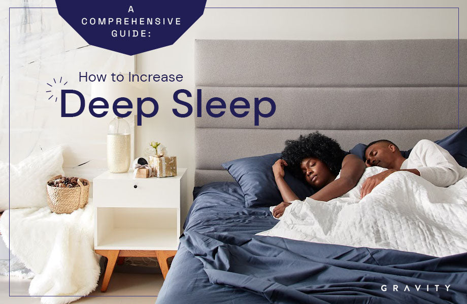 A Comprehensive Guide: How to Increase Deep Sleep – Gravity Blankets