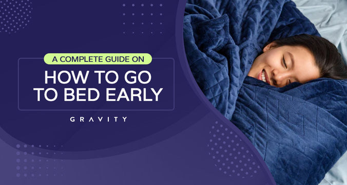 A Complete Guide on How to Go to Bed Early