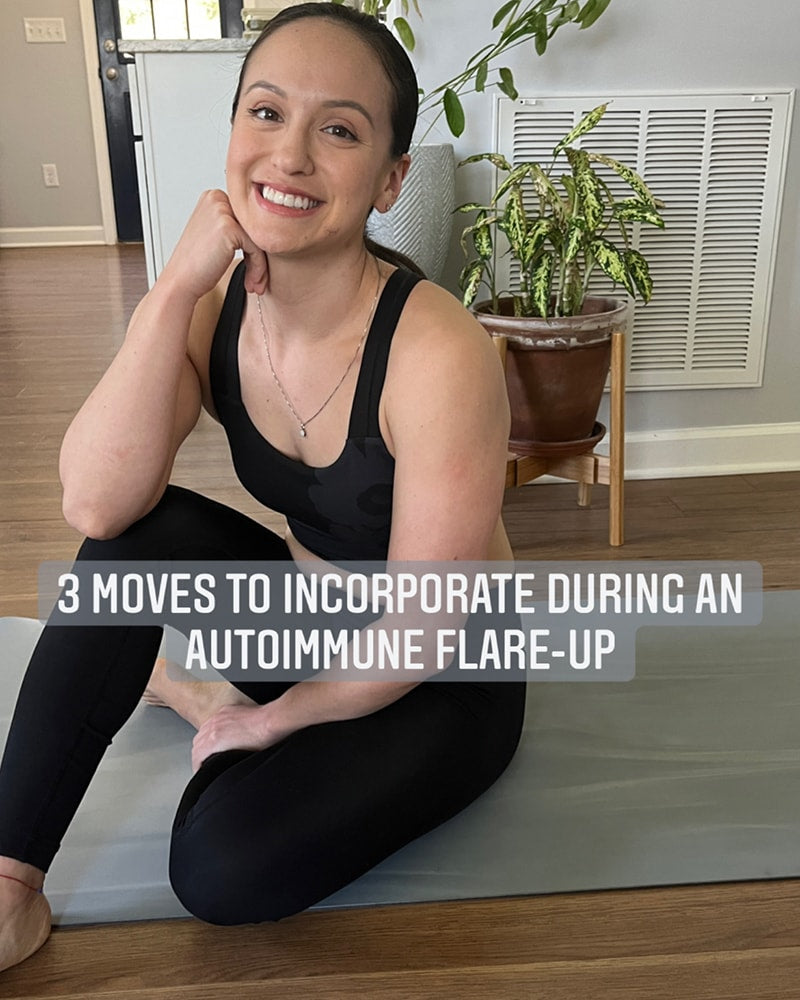 3 Moves to Incorporate During and Autoimmune Flare-Up